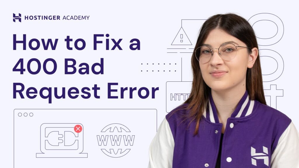 How to Troubleshoot and Fix a 400 Bad Request Error