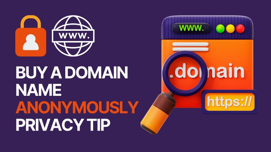 How to purchase a domain name without revealing your identity